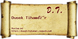 Dusek Tihamér névjegykártya